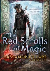 Okładka książki The Red Scrolls of Magic Wesley Chu, Cassandra Clare