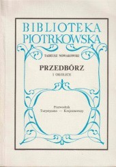 Okładka książki Przedbórz i okolice: przewodnik turystyczno-krajoznawczy Tadeusz Nowakowski