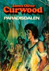 Okładka książki Paradisdalen (tytuł duński) James Oliver Curwood