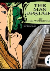 Okładka książki The Man Upstairs P. G. Wodehouse