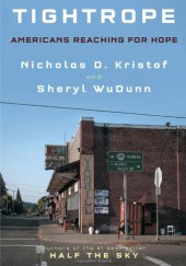 Okładka książki Tightrope: Americans Reaching for Hope Nicholas Kristof, Sheryl WuDunn