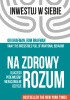 Okładka książki Na zdrowy rozum. Dlaczego podejmujemy nieracjonalne decyzje Ori Brafman,&nbsp;Rom Brafman