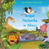 Okładka książki "Kogut Niekurka w Afryce" Jerzy Zbigniew Grzeszczuk