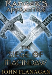 Okładka książki The Siege of Macindaw John Flanagan