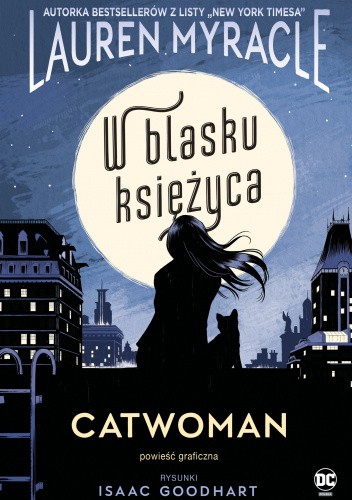 Okładka książki Catwoman. W blasku Księżyca Isaak Goodhart, Lauren Myracle