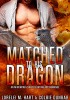Okładka książki Matched To His Dragon Colbie Dunbar,&nbsp;Lorelei M. Hart