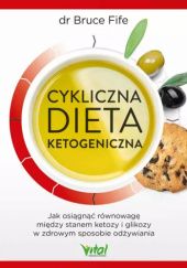 Okładka książki Cykliczna dieta ketogeniczna Bruce Fife