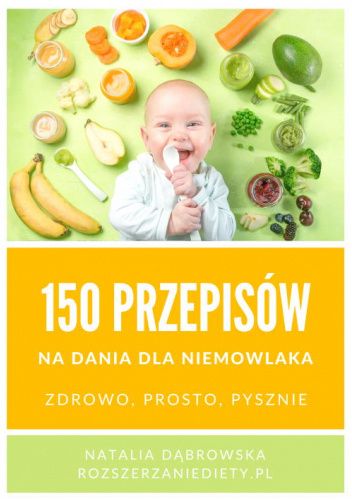 Okładka książki 150 przepisów na dania dla niemowlaka Natalia Dąbrowska