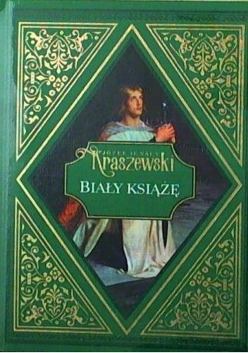 Okładka książki Biały Książę Józef Ignacy Kraszewski