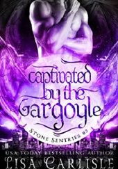 Okładka książki Captivated by the Gargoyle Lisa Carlisle