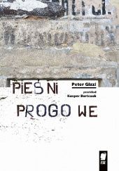 Okładka książki Pieśni progowe Peter Gizzi