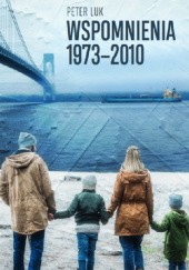 Okładka książki Wspomnienia 1973-2010 Peter Luk