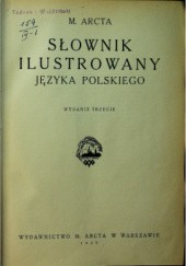 Okładka książki Słownik ilustrowany języka polskiego Michał Arct