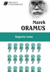 Okładka książki Bogowie Lema Marek Oramus