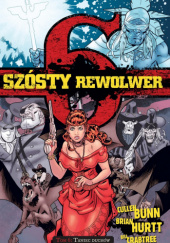 Okładka książki Szósty rewolwer 6: Taniec duchów Bill Crabtree,&nbsp;Brian Hurtt