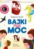 Okładka książki Bajki mają moc Małgorzata Korbiel