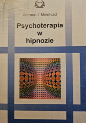 Okładka książki Psychoterapia w hipnozie Werner J. Meinhold