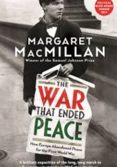 Okładka książki The War that Ended Peace Margaret MacMillan