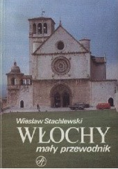 Okładka książki Włochy : mały przewodnik Wiesław Stachlewski
