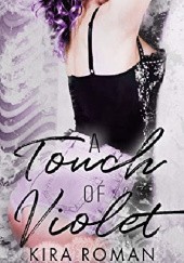 Okładka książki A Touch of Violet Kira Roman