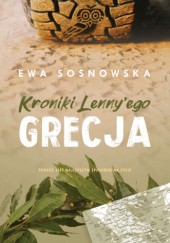 Okładka książki Kroniki Lenny'ego. Grecja Ewa Sosnowska