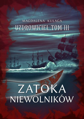 Okładka książki Zatoka Niewolników Magdalena Kułaga