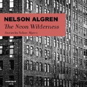 Okładka książki The Neon Wilderness Nelson Algren