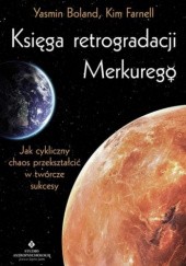 Okładka książki Księga retrogradacji Merkurego Yasmin Boland