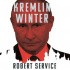 Kremlin Winter. Russia and the Second Coming of Vladimir Putin