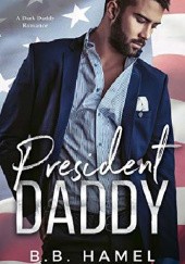 Okładka książki President Daddy B. B. Hamel