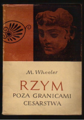 Okładka książki Rzym poza granicami cesarstwa Mortimer Wheeler