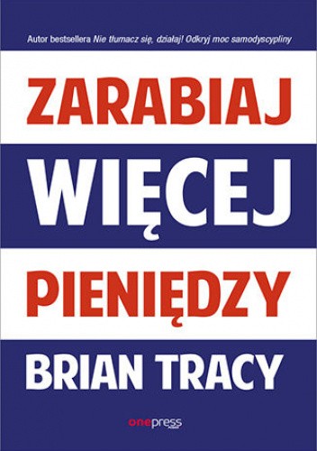 Okładka książki Zarabiaj więcej pieniędzy Brian Tracy