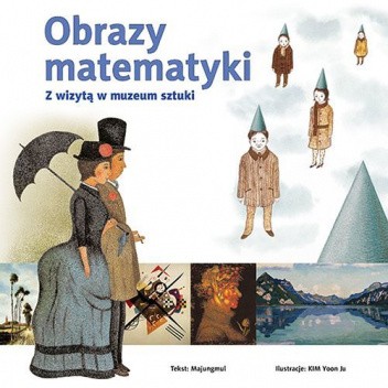 Okładka książki Obrazy matematyki. Z wizytą w muzeum sztuki Majungmul