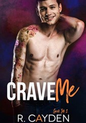 Okładka książki Crave Me R. Cayden
