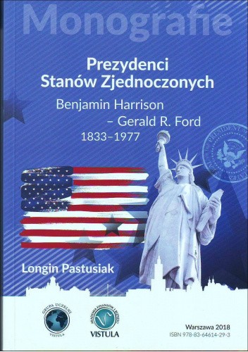 Prezydenci Stanów Zjednoczonych: Benjamin Harrison – Gerald R. Ford, 1833-1977 chomikuj pdf