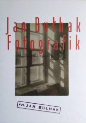Okładka książki Jan Bułhak. Fotografik Jan Bułhak, Małgorzata Plater-Zyberk