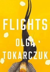 Okładka książki Flights Olga Tokarczuk