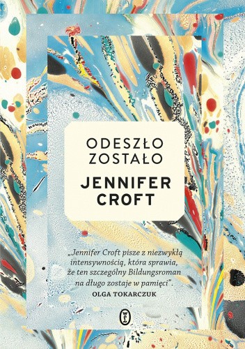 Okładka książki Odeszło, zostało Jennifer Croft