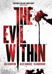 Okładka książki The Evil Within Vol.1 Alex Sanchez