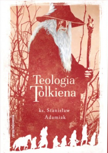 Okładka książki Teologia Tolkiena Stanisław Adamiak