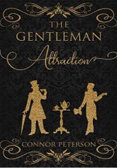 Okładka książki The Gentleman Attraction Connor Peterson