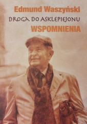 Okładka książki Droga do Asklepiejonu. Wspomnienia Edmund Waszyński