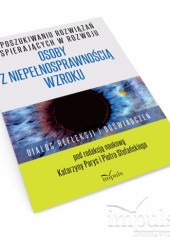 Okładka książki W poszukiwaniu rozwiązań wspierających w rozwoju osoby z niepełnosprawnością wzroku Piotr Stefański