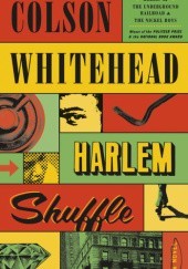 Okładka książki Harlem Shuffle Colson Whitehead