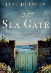 Okładka książki The Sea Gate Jane Johnson