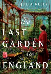 Okładka książki The Last Garden in England Julia Kelly