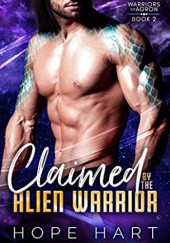 Okładka książki Claimed by the Alien Warrior Hope Hart