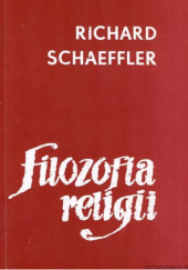 Okładka książki Filozofia religii Richard Schaeffler