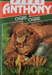 Okładka książki Ogre, Ogre Piers Anthony
