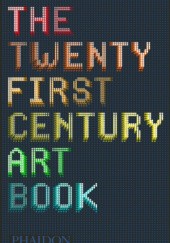 Okładka książki The Twenty First Century Art Book Jonathan Griffin, David Trigg, Eliza Williams